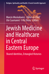 Jewish Medicine and Healthcare in Central Eastern Europe - 