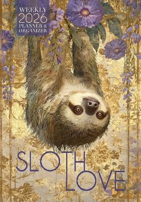 Sloth Love 2026 Weekly Planner and Organizer - Nola Lee Kelsey