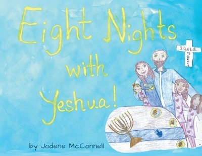 Eight Nights with Yeshua! - Jodene McConnell