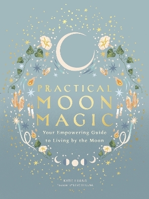 Practical Moon Magic - Katie Huang