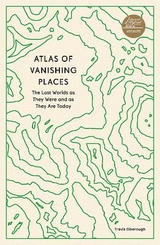 Atlas of Vanishing Places - Elborough, Travis