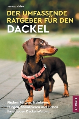 Der Umfassende Ratgeber Für Den Dackel