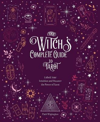 The Witch's Complete Guide to Tarot
