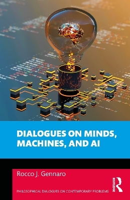 Dialogues on Minds, Machines, and AI - Rocco J. Gennaro