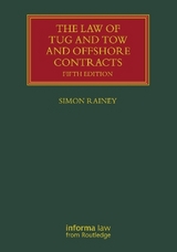 The Law of Tug and Tow and Offshore Contracts - Rainey, Simon