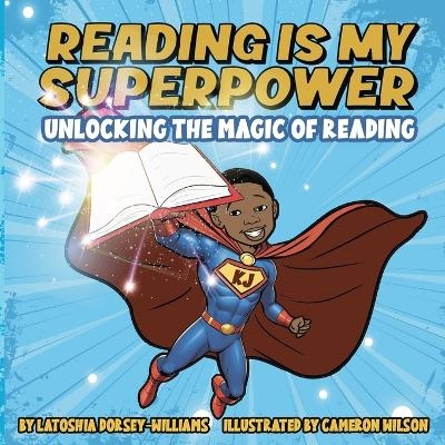 Reading Is My Superpower - Latoshia Dorsey-Williams