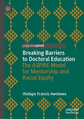 Breaking Barriers to Doctoral Education - Ifedapo Francis Awolowo