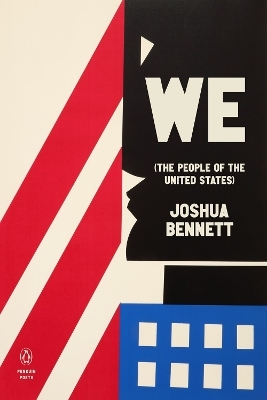 We (the People of the United States) - Joshua Bennett