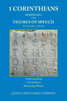1 Corinthians by John Gill with Figures of Speech by E.W. Bullinger - James J Maccabee Company