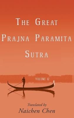 The Great Prajna Paramita Sutra, Volume 12