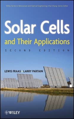 Solar Cells and Their Applications 2e - Lewis M. Fraas, Larry D. Partain