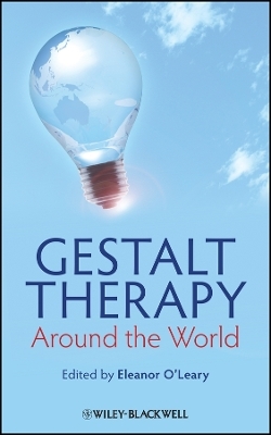Gestalt Therapy Around the World - EE O&prime;Leary