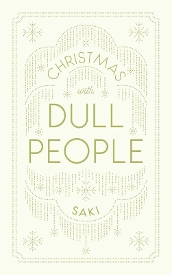 Christmas with Dull People -  Saki