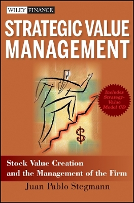 Strategic Value Management &ndash; Stock Value Creation and the Management of the Firm - JP Stegmann