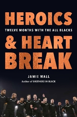Heroics and Heartbreak - Jamie Wall