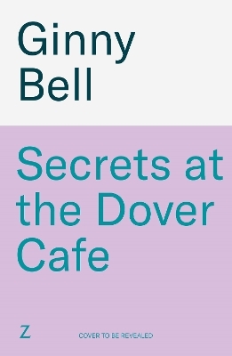 Secrets at the Dover Cafe - Ginny Bell
