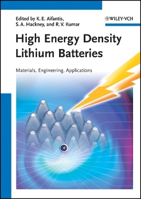High Energy Density Lithium Batteries &ndash; Materials, Engineering, Applications - KE Aifantis