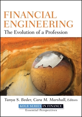 Financial Engineering &ndash; The Evolution of a Profession - TS Beder