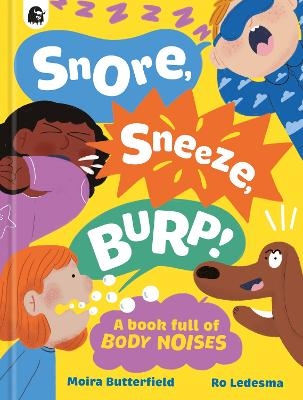 Snore, Sneeze, Burp - Moira Butterfield