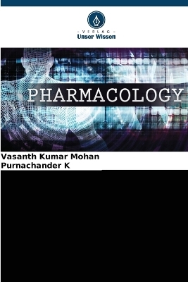 Pharamakologie - II - Vasanth Kumar Mohan, Purnachander K