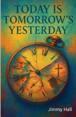 Today is Tomorrow's Yesterday