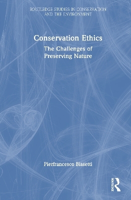 Conservation Ethics - Pierfrancesco Biasetti