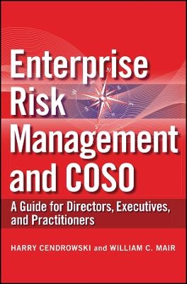 Enterprise Risk Management and COSO – A Guide for Directors, Executives, and Practitioners