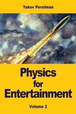 Physics for Entertainment - Yakov Perelman