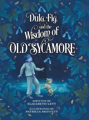 Dula, Fig, and the Wisdom of Old Sycamore - Elizabeth Lett