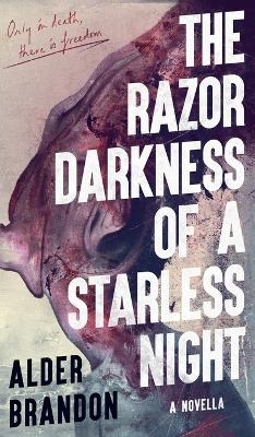 The Razor Darkness of a Starless Night