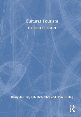 Cultural Tourism - Hilary du Cros, Bob McKercher, Chin Ee Ong