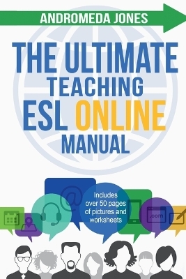The Ultimate Teach ESL Online Manual - Andromeda Jones