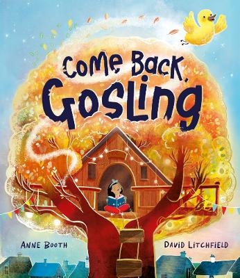 Come Back, Gosling - Anne Booth