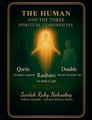 The Human and the Three Hidden Companions - Saidah Ruky Nahaskey