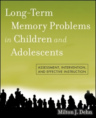 Long–Term Memory Problems in Children and Adolescents – Assessment, Intervention, and Effective Instruction