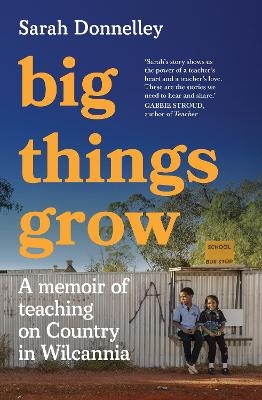 Big Things Grow - Sarah Donnelley