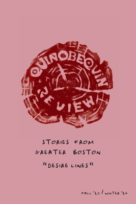 The Quinobequin Review (Fall '25 / Winter '26) -  Boston Area Artists and Writers