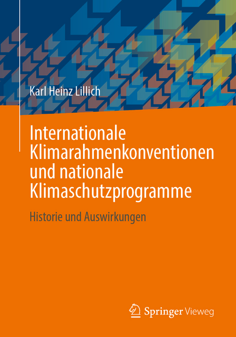 Internationale Klimarahmenkonventionen und nationale Klimaschutzprogramme - Karl Heinz Lillich