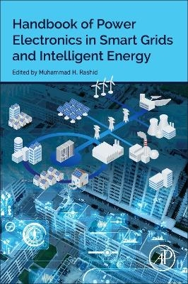 Handbook of Power Electronics in Smart Grids and Intelligent Energy - 