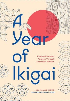 A Year of Ikigai - Nicholas Kemp