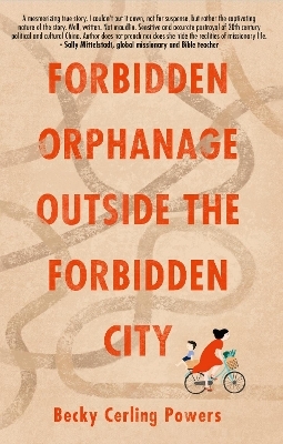 Forbidden Orphanage Outside the Forbidden City