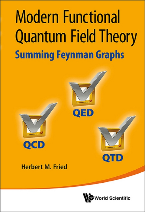 MODERN FUNCTIONAL QUANTUM FIELD THEORY - Herbert Martin Fried