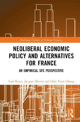 Neoliberal Economic Policy and Alternatives for France