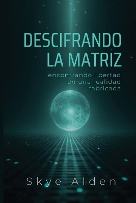 Decoding the Matrix / Descifrando la Matriz
