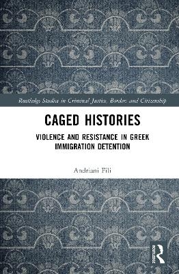 Caged Histories - Andriani Fili