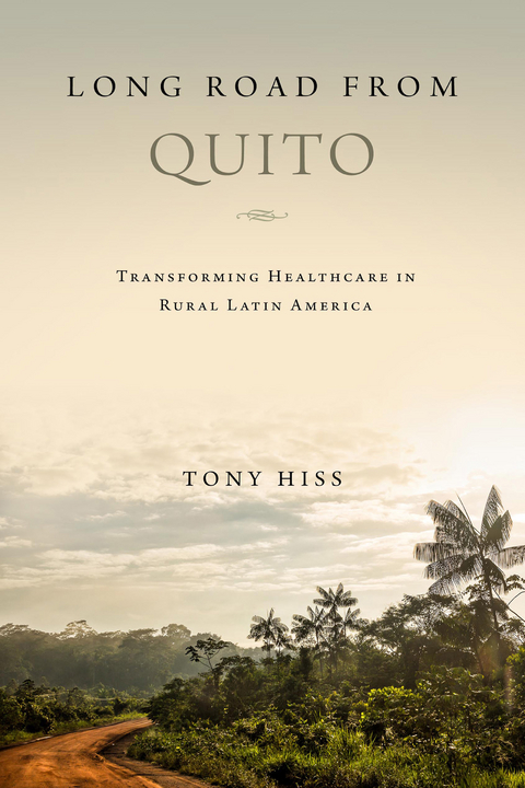 Long Road from Quito - Tony Hiss