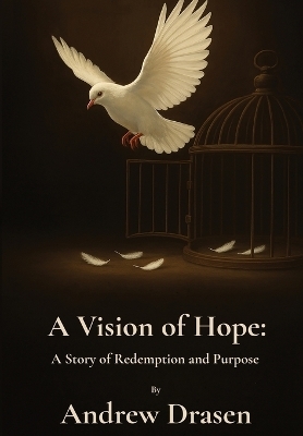 A Vision of Hope - Andrew Drasen