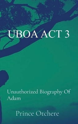 Uboa ACT 3 - Prince Otchere