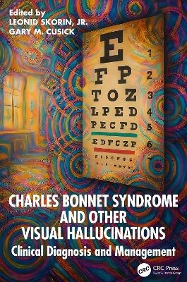 Charles Bonnet Syndrome and Other Visual Hallucinations - 