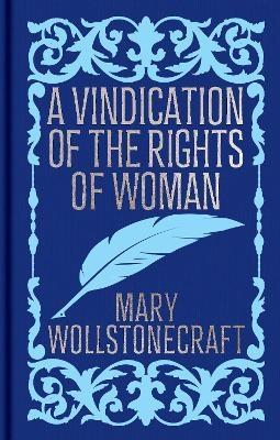 A Vindication of the Rights of Woman - Mary Wollstonecraft